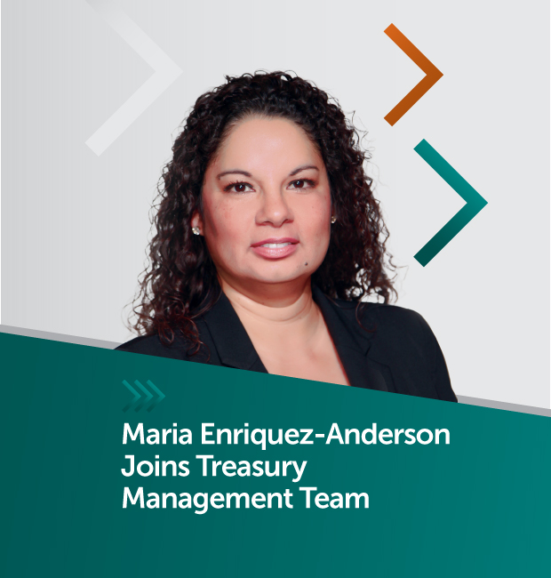 Maria Enriquez-Anderson Joins Treasury Management Team as New TMO