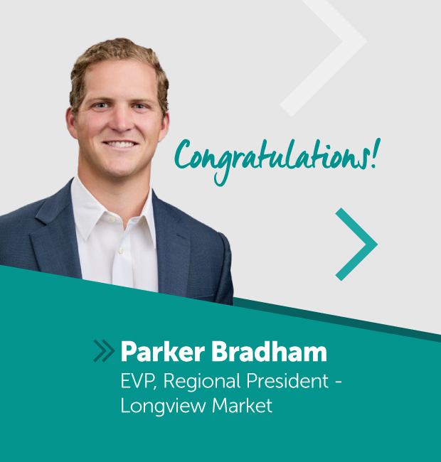 VeraBank Announces Promotion of Parker Bradham to EVP, Regional President of Longview Market