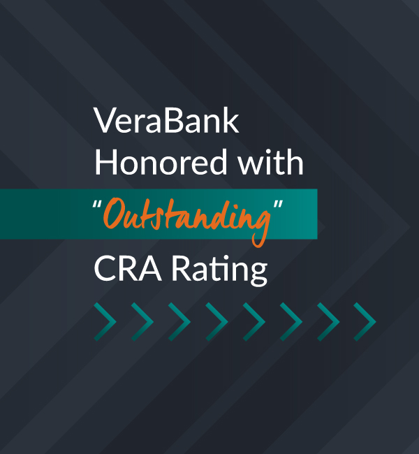VeraBank Earns “Outstanding” CRA Rating, Highlighting Ongoing Commitment to Communities