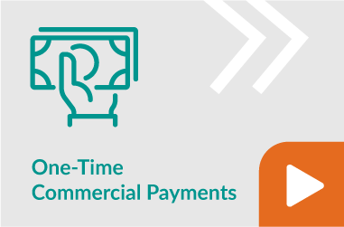 One Time Commercial Payments